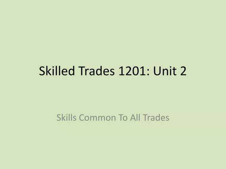 skilled trades 1201 unit 2