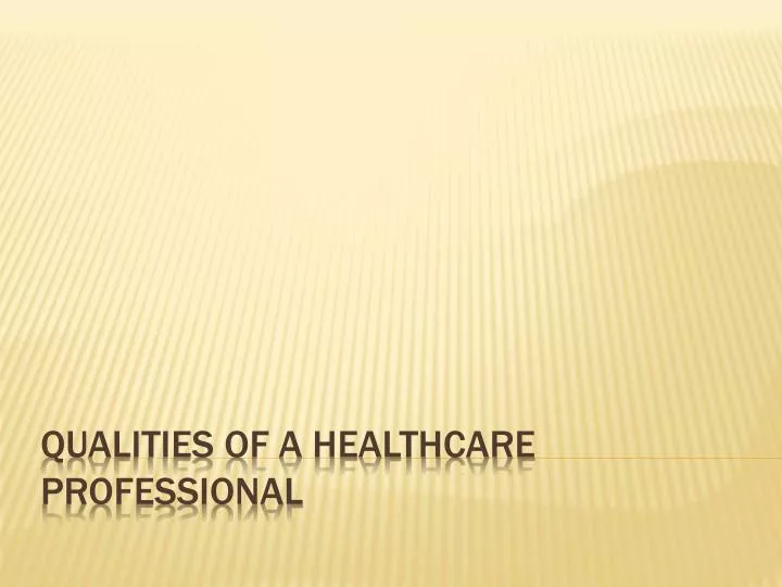 qualities of a healthcare professional