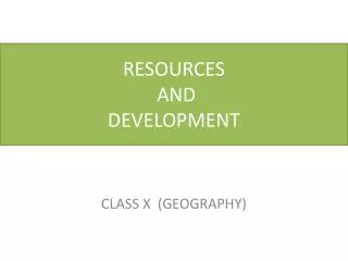 RESOURCES AND DEVELOPMENT