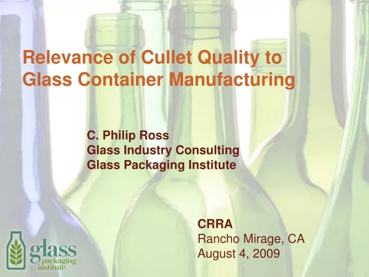 relevance of cullet quality to glass container manufacturing
