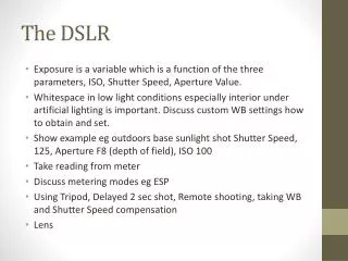 The DSLR