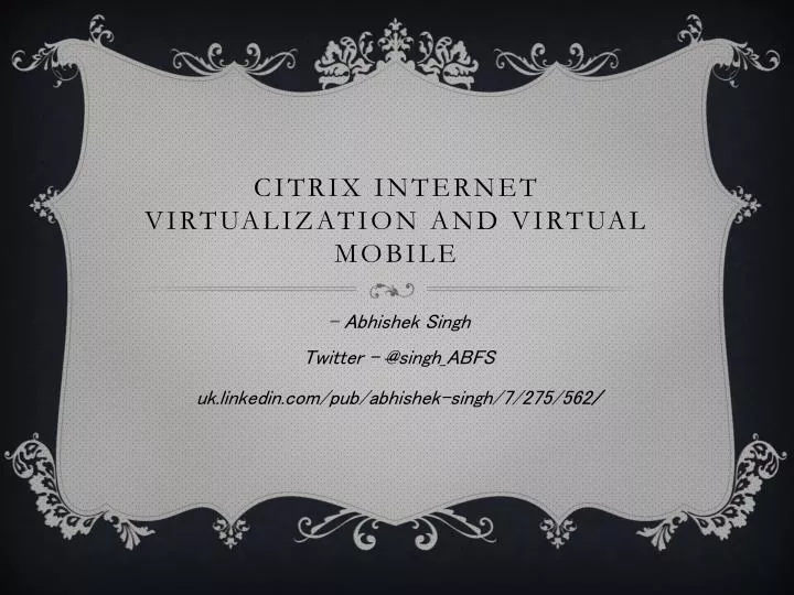 citrix internet virtualization and virtual mobile