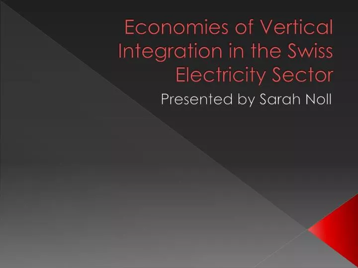 economies of vertical integration in the swiss electricity sector