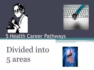 5 Health C areer Pathways