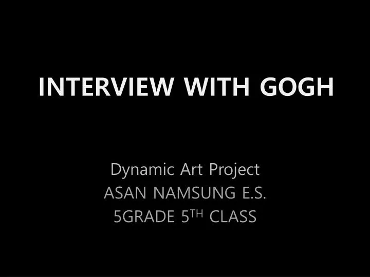 interview with gogh
