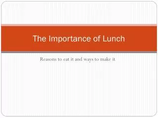 The Importance of Lunch