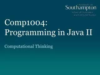 Comp1004: Programming in Java II