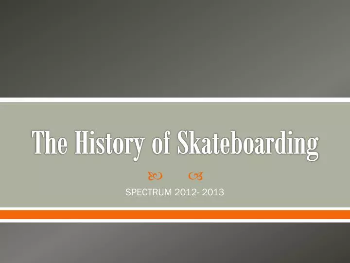 the history of skateboarding