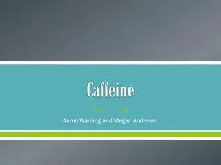 Caffeine