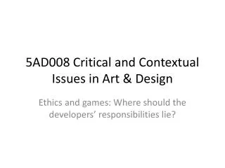 5AD008 Critical and Contextual Issues in Art &amp; Design