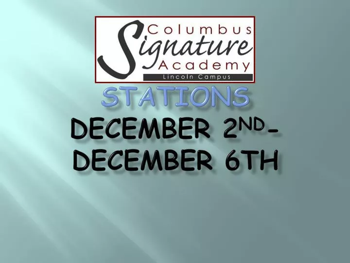 stations december 2 nd december 6th