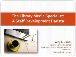 The Library Media Specialist: A Staff Development Barista