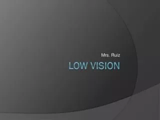 Low Vision