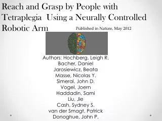 Reach and Grasp by People with Tetraplegia Using a Neurally Controlled Robotic Arm