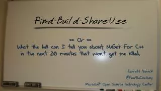 Find-Build-Share-Use