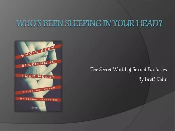 the secret world of sexual fantasies by brett kahr