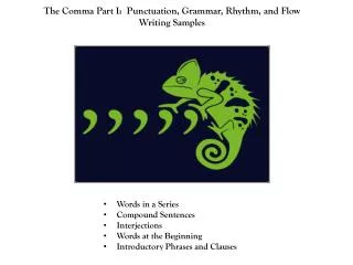 The Comma Part I: Punctuation, Grammar, Rhythm, and Flow Writing Samples