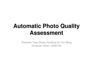 Automatic Photo Quality Assessment