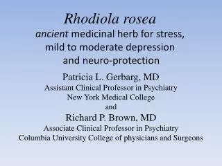 Rhodiola rosea ancient medicinal herb for stress, mild to moderate depression and neuro-protection