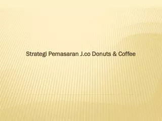 Strategi Pemasaran J.co Donuts &amp; Coffee