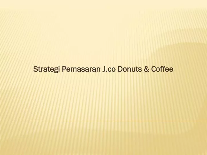 strategi pemasaran j co donuts coffee