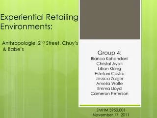 Experiential Retailing Environments: Anthropologie , 2 nd Street, Chuy’s &amp; Babe’s