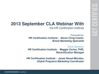 2013 September CLA Webinar With t he HR Certification Institute