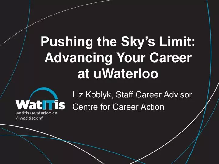 pushing the sky s limit advancing your career at uwaterloo
