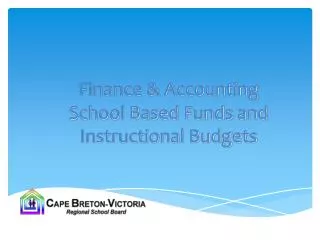 Finance &amp; Accounting School Based Funds and Instructional Budgets