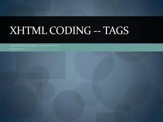 XHTML Coding -- Tags
