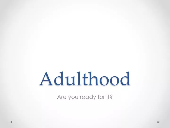 adulthood