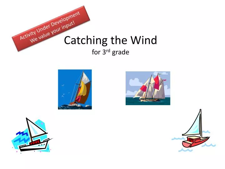 catching the wind for 3 rd grade