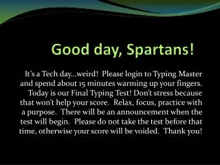 Good day, Spartans!