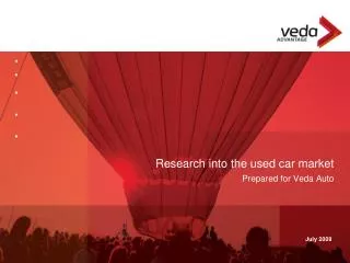 Research into the used car market Prepared for Veda Auto