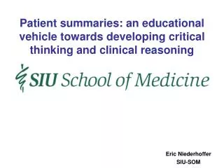 Patient summaries: an educational vehicle towards developing critical thinking and clinical reasoning