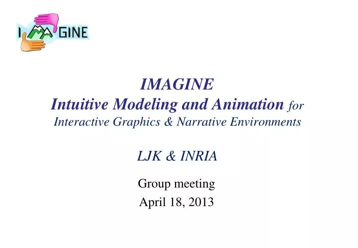 imagine intuitive modeling and animation for interactive graphics narrative environments ljk inria