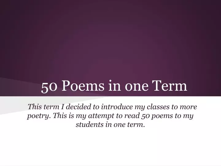 50 poems in one term