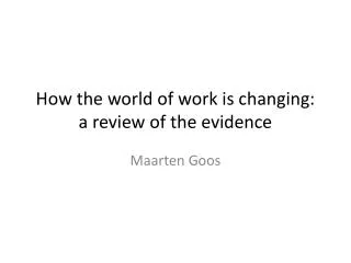 How the world of work is changing: a review of the evidence