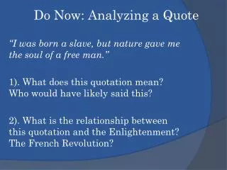 Do Now: Analyzing a Quote