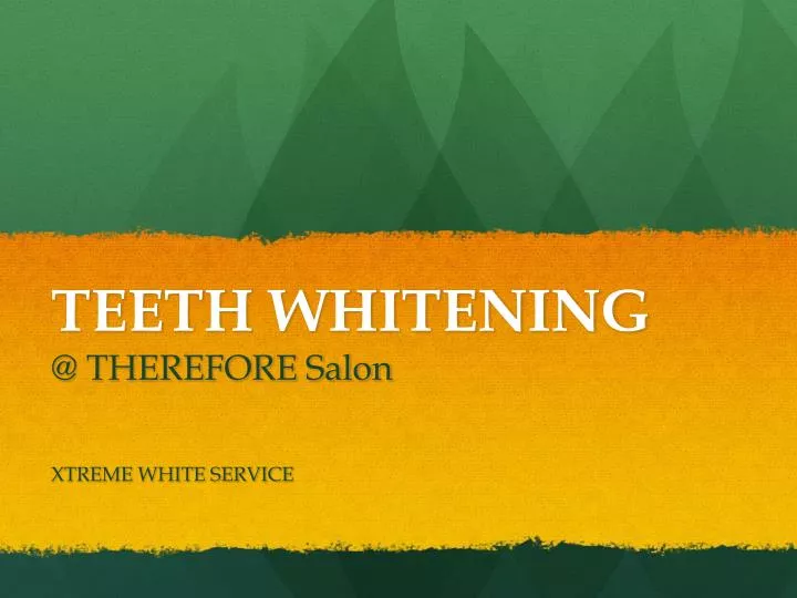 teeth whitening @ therefore salon