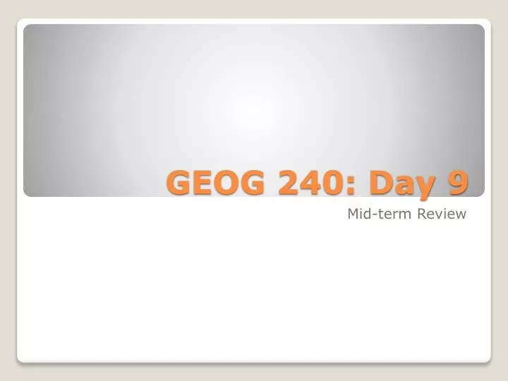 geog 240 day 9