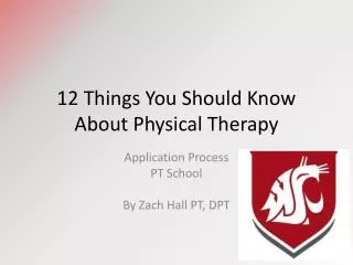 12 Things You Should Know About Physical Therapy