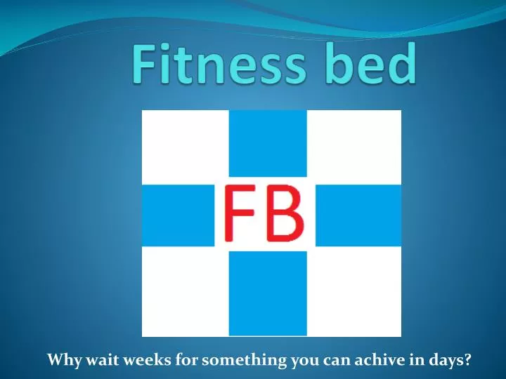 fitness bed