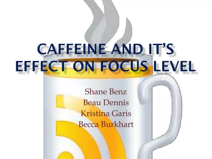 caffeine and it s effect on focus level