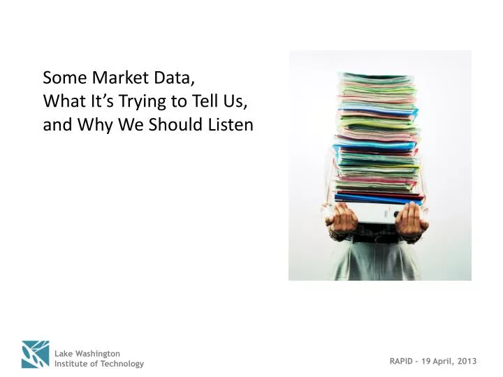 some market data what it s trying to tell us and why we should listen