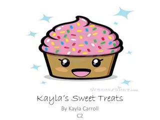 Kayla’s Sweet Treats