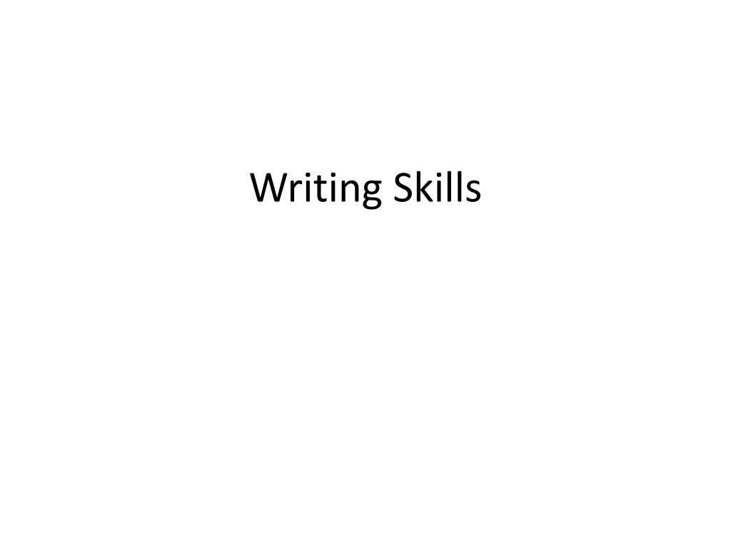 PPT - Writing Skills PowerPoint Presentation, free download - ID:1608072