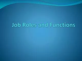 Job Roles and Functions
