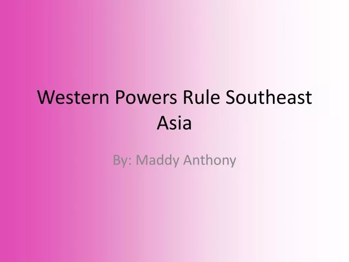 western powers rule southeast asia