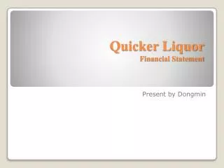 Quicker Liquor Financial Statement